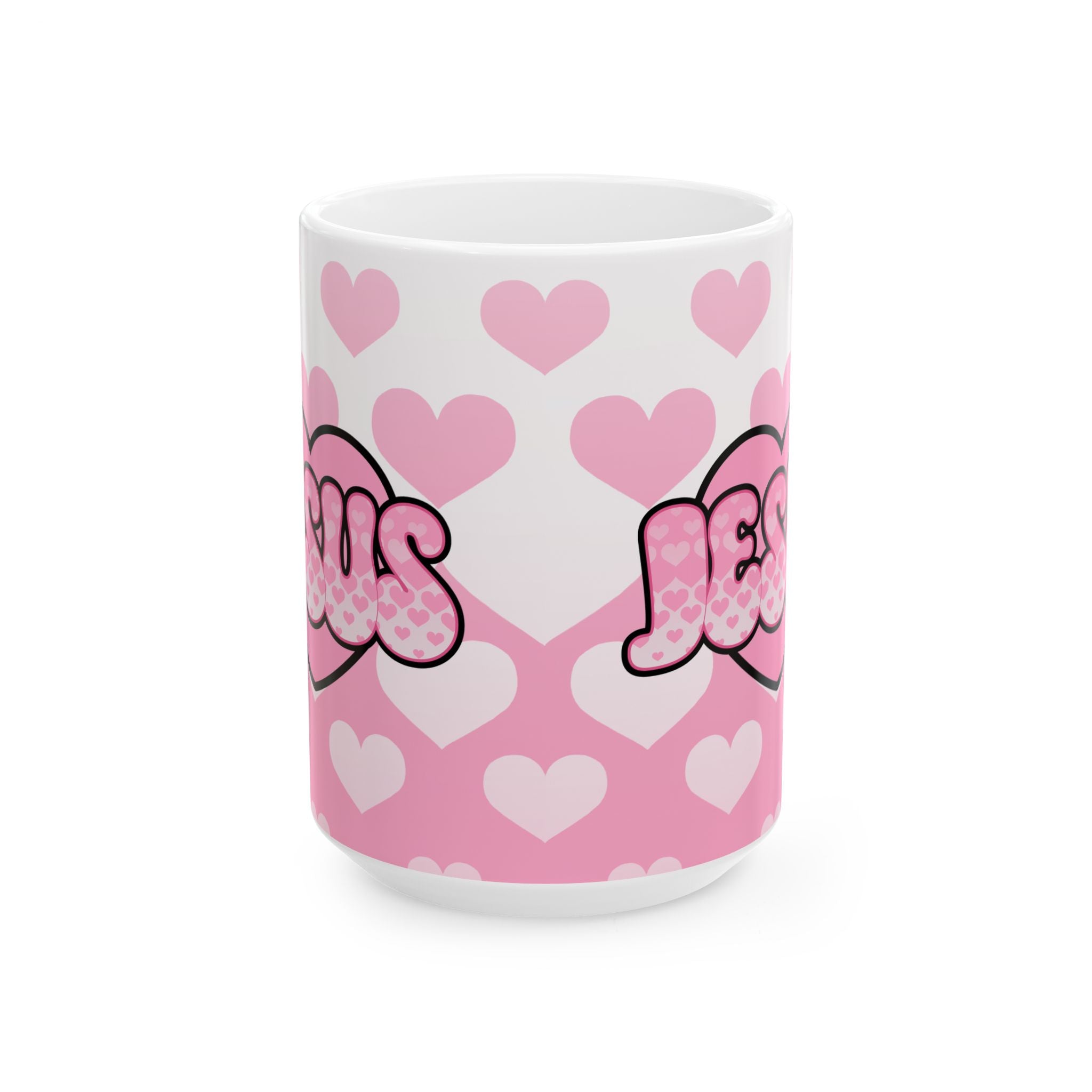Jesus is my Valentine (PINK) Coffee Cup(11oz & 15oz)