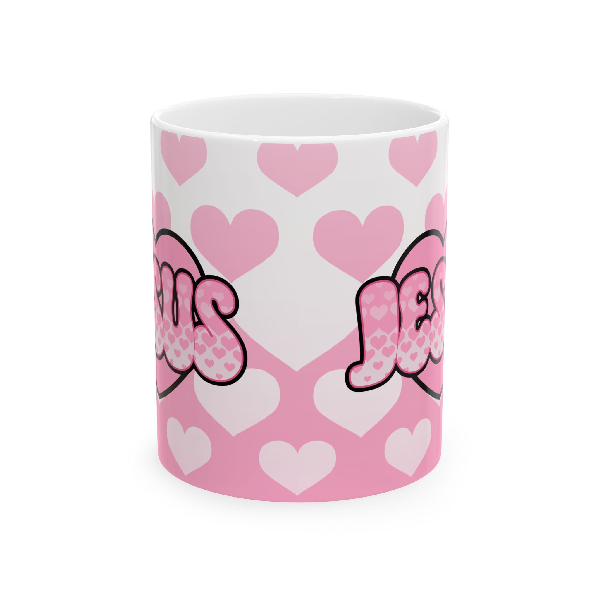 Jesus is my Valentine (PINK) Coffee Cup(11oz & 15oz)