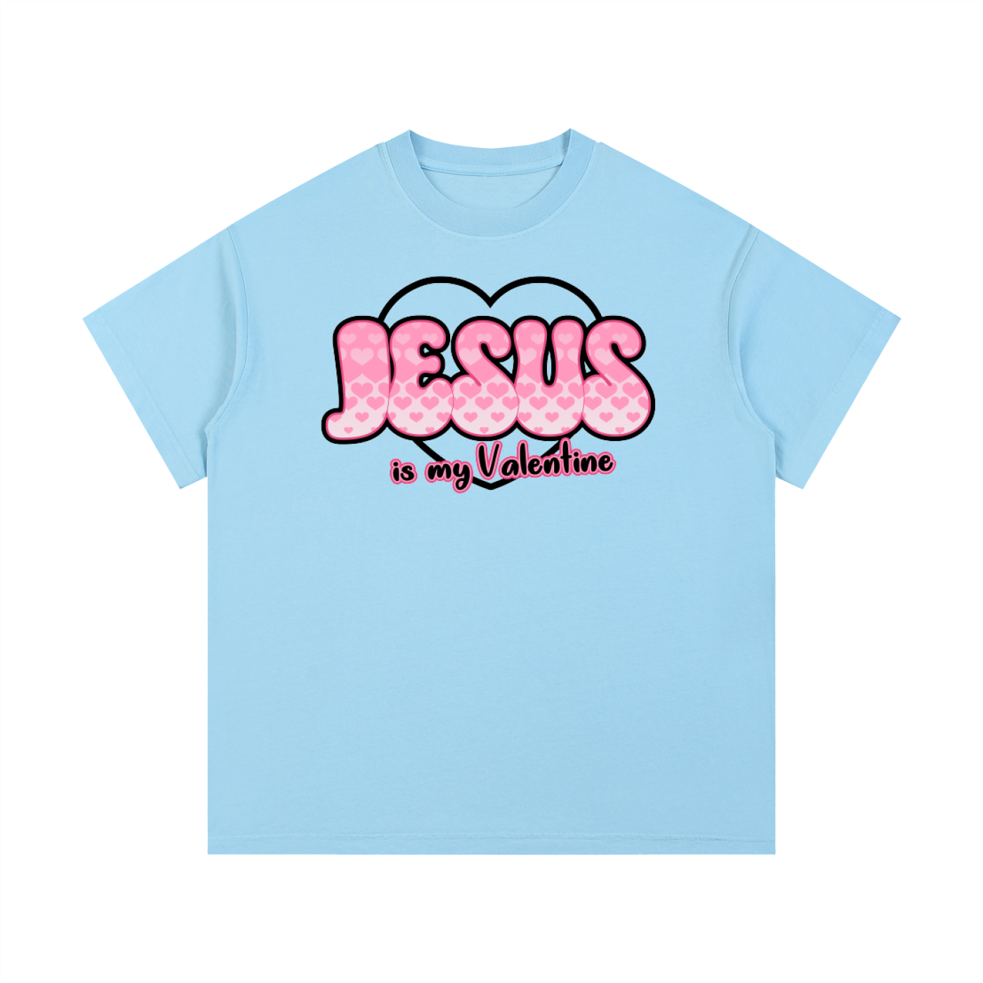 Jesus is my Valentine (PINK) T-Shirt