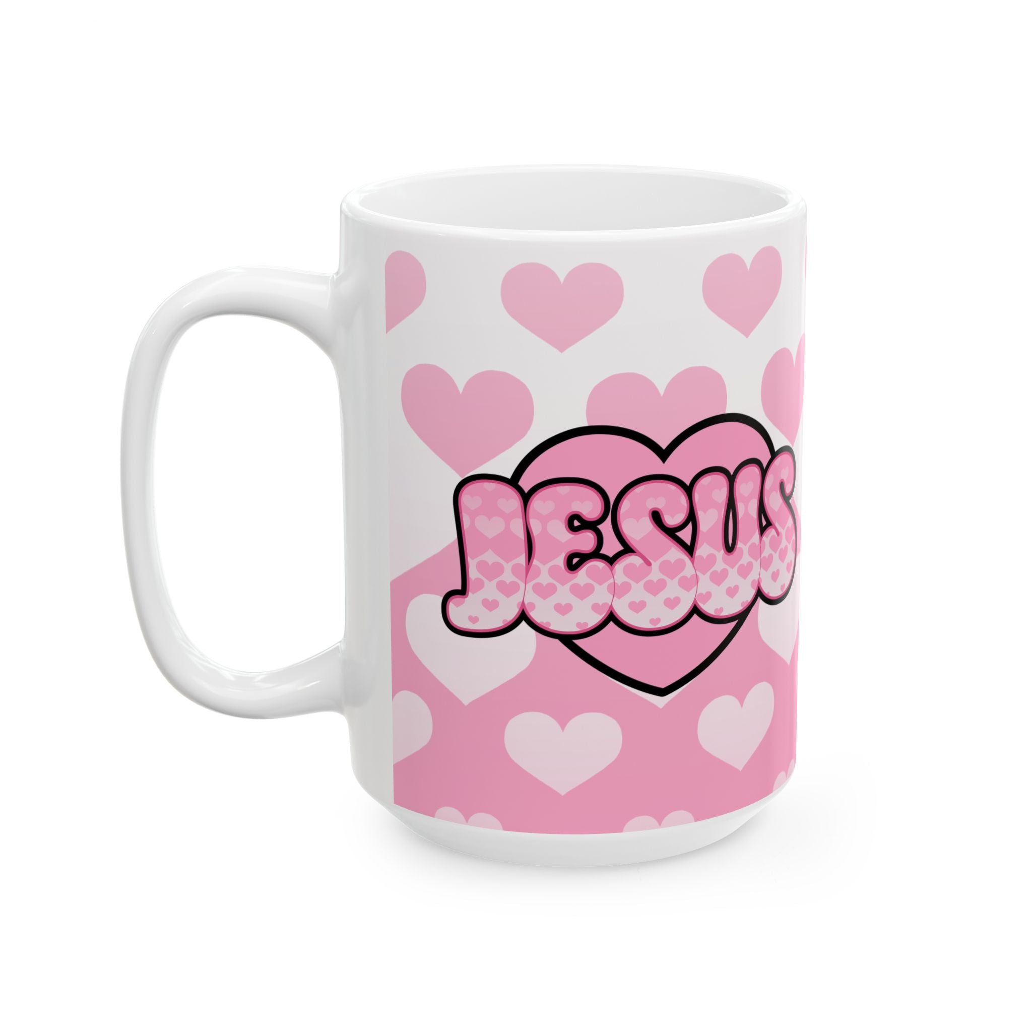 Jesus is my Valentine (PINK) Coffee Cup(11oz & 15oz)